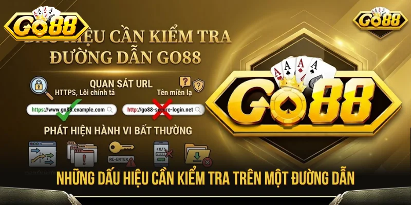 GO88 - Link Truy Cập Go 88, Tải App Mới Nhất 2026 11 Các dấu hiệu cần dùng để kiểm tra đường dẫn GO88